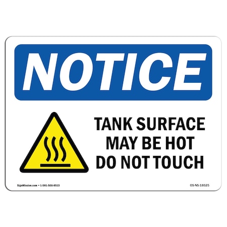 OSHA Notice Sign, Tank Surface May Be Hot Do Not Touch With Symbol, 14in X 10in Aluminum